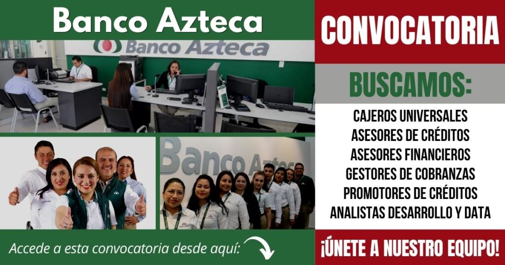 Empleos disponibles en BANCO AZTECA